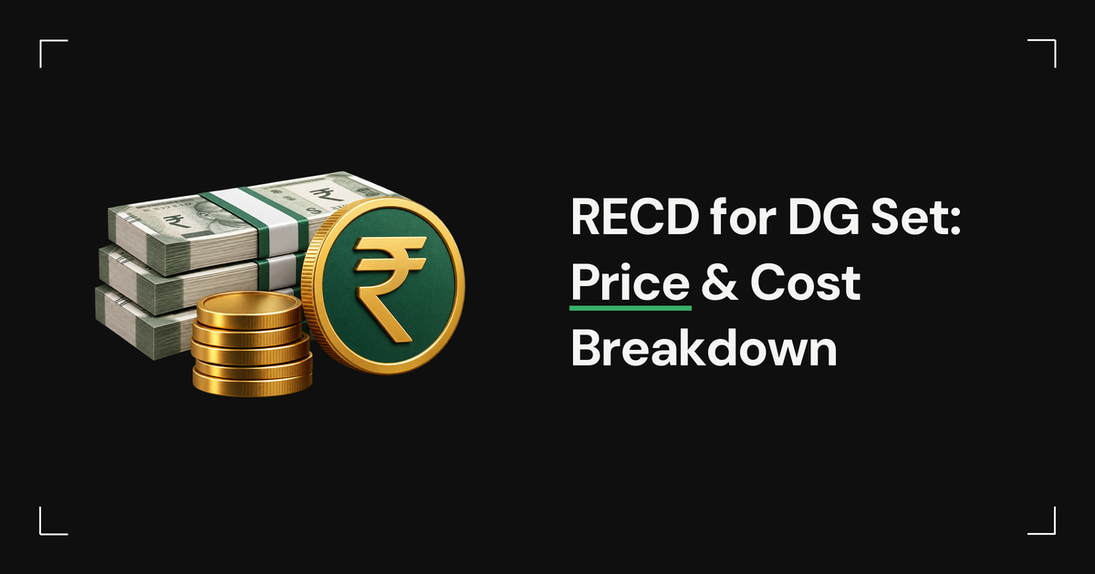 RECD for DG Set Price: Cost Breakdown & Factors Affecting Pricing